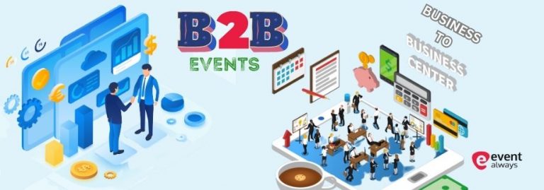 What Is A B2B Events And How To Engage Customers For Your Events