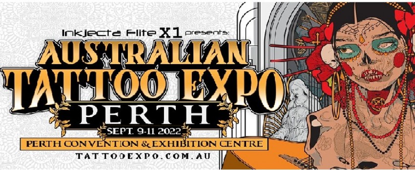 Australian Tattoo Expo Perth Sep 2022 Perth Australia Exhibitions 