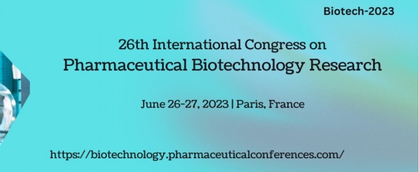 26th International Congress on Pharmaceutical Biotechnology Research ...