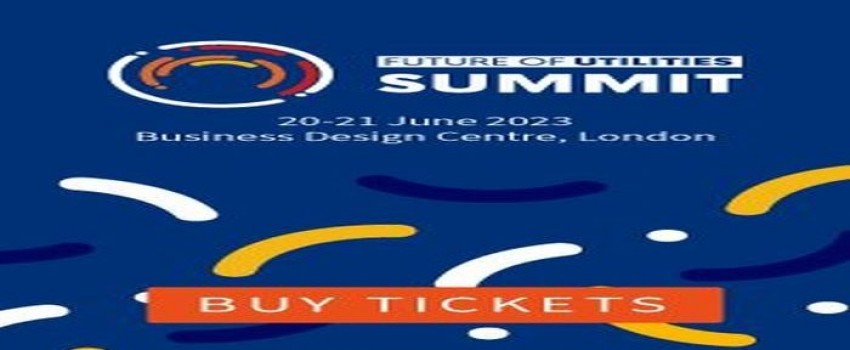 Future Of Utilities Summit 2023 | 20-21 June | Business Design Centre ...