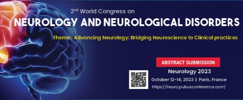 2nd World Congress on Neurology and Neurological Disorders (Oct 2023 ...