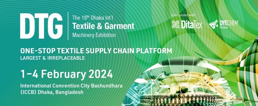 DTG Dhaka International Textile & Garment Industry Fair (Feb 2024 ...