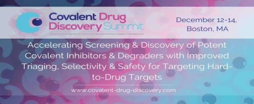 Covalent Drug Discovery Summit (Dec 2023), Boston, United States ...