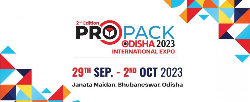 Propack Odisha International Expo (Sep 2023), Bhubaneswar, India ...