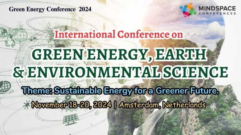 Top Green Energy Conference, International Conference on GREEN ENERGY, EARTH AND ENVIRONMENTAL SCIENCE