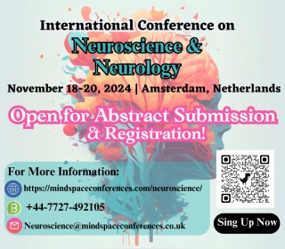 Neuroscience & Neurology Call for Abstract & Registration open, Neuroscience Conferences