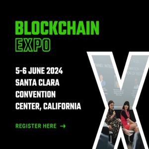 Blockchain Expo North America 5-6 June 2024