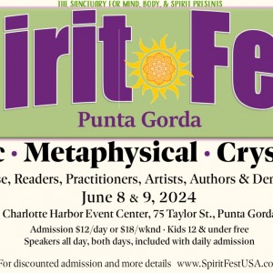 Spirit Fest™ Metaphysical, Holistic, and Crystal Expo - Punta Gorda