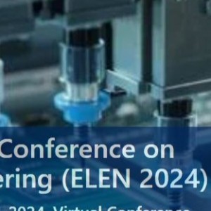 7th International Conference on Electrical Engineering (ELEN 2024)