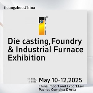 The 25th China(Guangzhou) Int'l Die casting Foundry & Industrial Furnace Exhibition