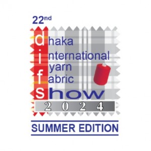 22nd Dhaka Int'l Yarn & Fabric Show 2024 - Summer Edition