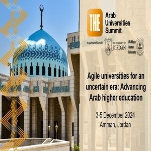 THE Arab Universities Summit | 3-5 December 2024 | Amman, Jordan