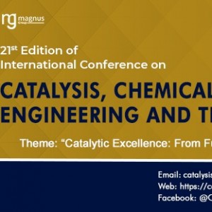 21st Edition of International Conference on Catalysis, Chemical Engineering and Technology