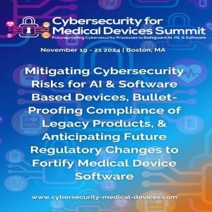 Cybersecurity for Medical Devices Summit 2024