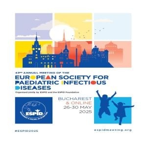 ESPID 2025 - 43rd Annual Meeting of the European Society for Paediatric Infectious Diseases