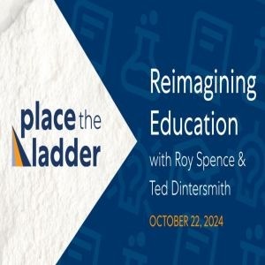 Reimagining Education with Roy Spence and Ted Dintersmith