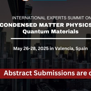 International Experts Summit on Condensed Matter Physics and Quantum Materials (CMPQM-2025)