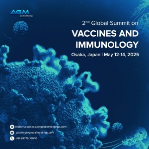 2nd Global Summit on Vaccines and Immunology(GSVI2025)