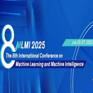 8th International Conference on Machine Learning and Machine Intelligence (MLMI 2025)