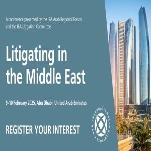 Litigating in the Middle East, 9-10 February 2025, Abu Dhabi