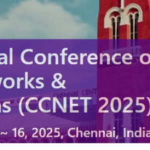 12th International Conference on Computer Networks & Communications (CCNET 2025)