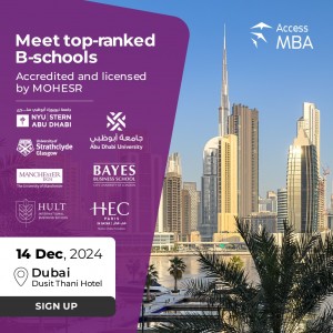  MEET TOP-RANKED B-SCHOOLS WITH BRANCHES IN DUBAI & ACCREDITED MBA PROGRAMMES AT THE ACCESS MBA DUBAI EVENT!