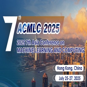 7th Asia Conference on Machine Learning and Computing(ACMLC 2025)