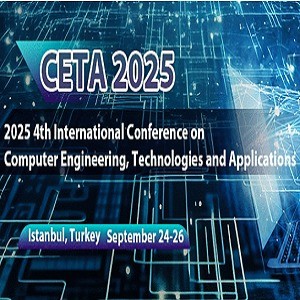 4th International Conference on Computer Engineering, Technologies and Applications (CETA 2025)