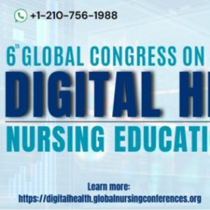 6th Global Congress on Digital Health, Nursing Education and Patient Care