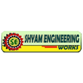 SHYAM ENGG. WORKS